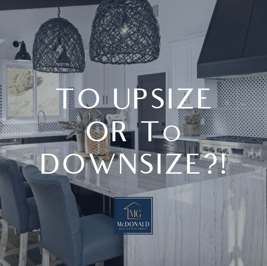 picture of kitchen with text overlay that says "upsize or downsize"